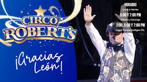 Circo Roberts: diversión de tradición en la Feria León 2025