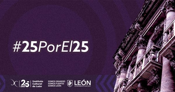 Instituto Cultural de León celebra 25 años con actividades gratuitas ¿cuándo y dónde serán?