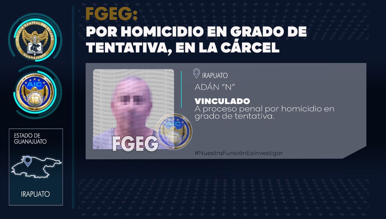 Vinculan a proceso a hombre por intento de homicidio en Irapuato