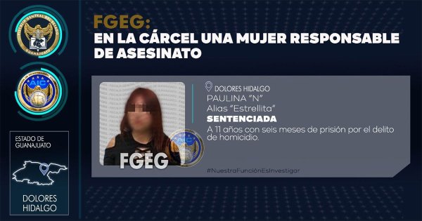 Sentencian a mujer a 11 años de prisión por el delito de homicidio en Dolores Hidalgo