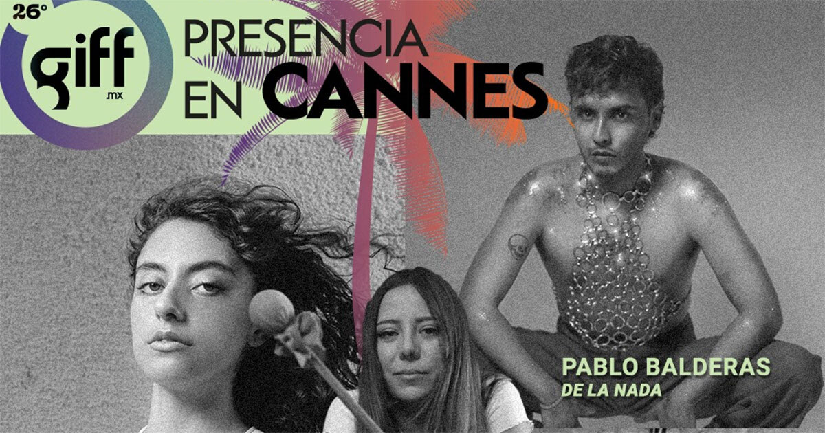 GIFF llevará lo mejor del cine de Guanajuato al Festival de Cannes 2023