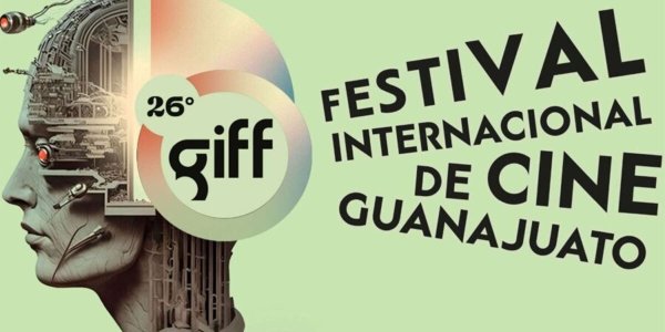 GIFF 26 en Guanajuato explorará la inteligencia artificial 