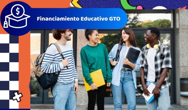 ¿Cómo solicitar la beca de Financiamiento Educativo en Guanajuato y cuáles son los requisitos? Aquí los detalles