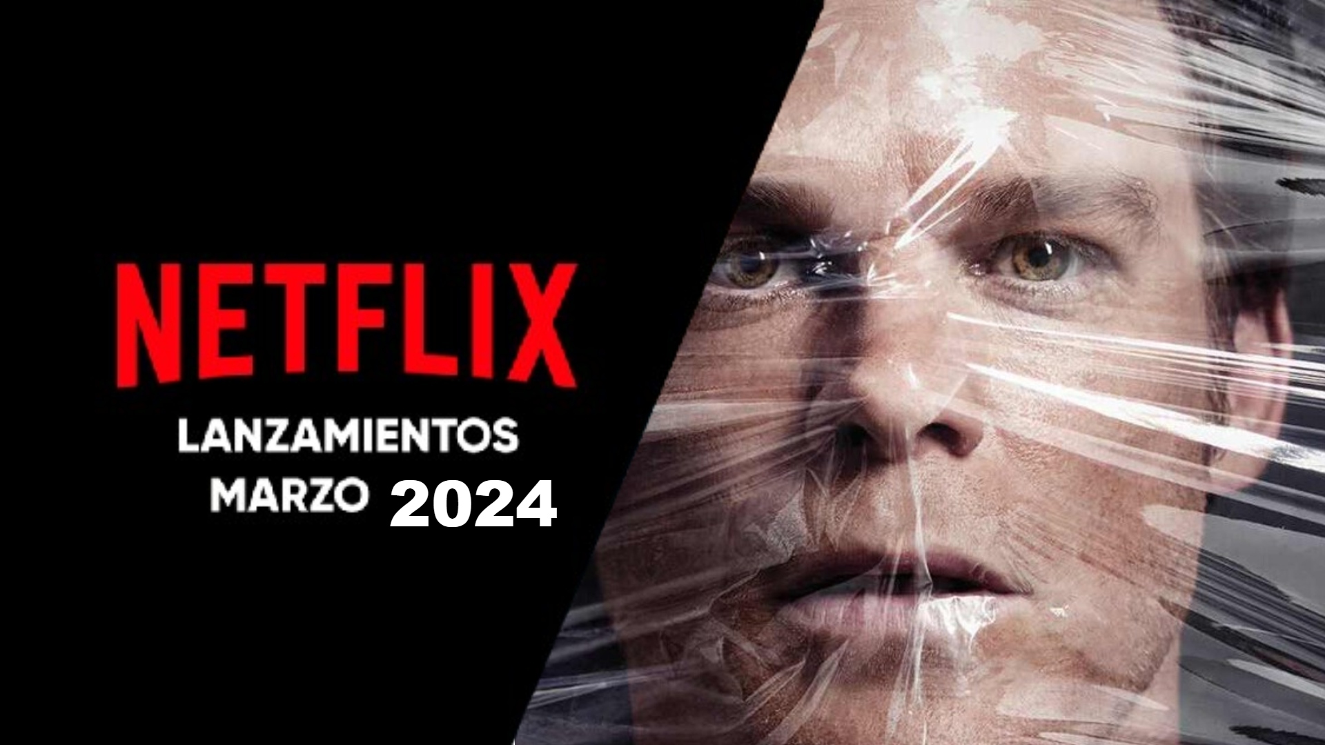 Los estrenos y novedades de Netflix México en marzo 2024